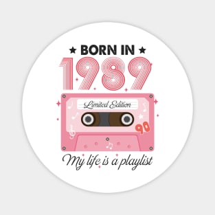 1989 Vintage, 1989 Birthday, 35th Birthday, My Life Is A Playlist Magnet